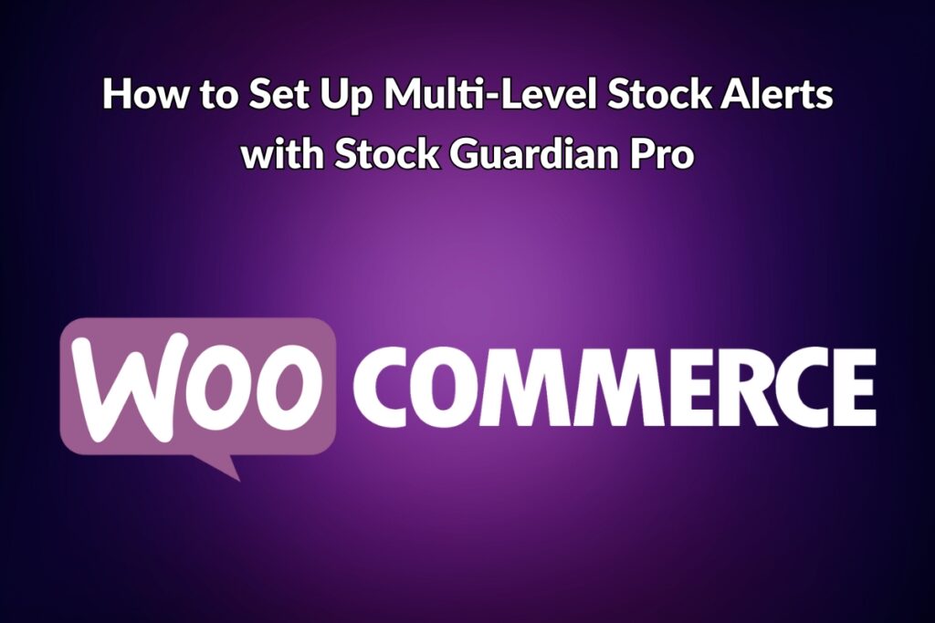 How to Set Up Multi-Level Stock Alerts with Stock Guardian Pro - Blog Post Featured Image